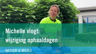 Michelle vlogt wijziging ophaaldagen [upl. by Sinylg]