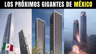 Los RASCACIELOS más ALTOS en CONSTRUCCIÓN de todo MÉXICO [upl. by Ricardama]