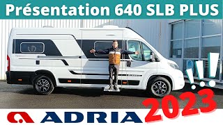 FOURGON LONG et SPACIEUX  Présentation de lADRIA 640 SLB PLUS  modèle 2023 Instant CampingCar [upl. by Anielram]