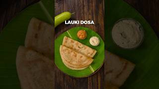 Instant Lauki Dosa  No Fermentation Dosa Recipe  Healthy breakfast Ideas shorts laukidosa [upl. by Suired]