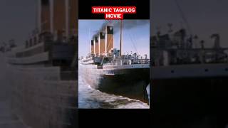 TITANIC Tagalog Movie Recap titanic tagalog shorts filmrecap drama tagalogdubbed [upl. by Ritter]