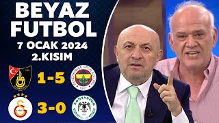 Beyaz Futbol 7 Ocak 2024 2Kısım  İstanbulspor 15 Fenerbahçe  Galatasaray 30 Konyaspor [upl. by Daisie]