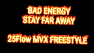 25Flow MVX™ BAD ENERGY FAR AWAY KENYAN FREESTYLE [upl. by Dev]