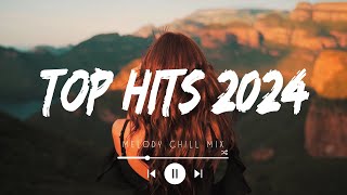 Top hits 2024 playlist  Trending music 2024  Best songs 2024 to add your playlist Playlist Hits [upl. by Ebony]