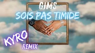 Gims  Sois pas Timide Paroles Officielles  Kyro Remix [upl. by Essila93]