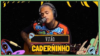 VITÃO canta CADERNINHO [upl. by Everara266]