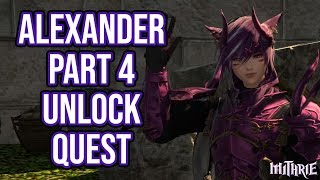 FFXIV 30 0758 Alexander Raid 4 Unlock Quest [upl. by Llien]