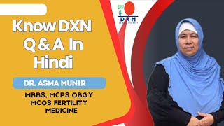 Know DXN Q amp A In Hindi by Dr Asma Munir [upl. by Aicatsue161]