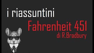 I RIASSUNTINI  FAHRENHEIT 451  Book Topics [upl. by Nellir]