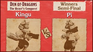 Kingu vs Pi – Den of Dragons – Winners Semi Final [upl. by Ivetts704]