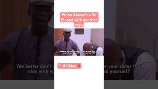 When Akeem’s Wife Eloped with another man Featuring Agba Yahoo comedyshorts [upl. by Humfrey562]