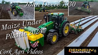 Maize Under Plastic 2024  Dennehy Harvesting  John Deere 7930 6215R Samco 6 Row Drill [upl. by Pine]