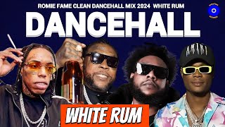 Latest Dancehall Mix 2024 Clean WHITE RUM Vybz Kartel Squash Masicka Kraff Valiant Romie Fame [upl. by Buddy]