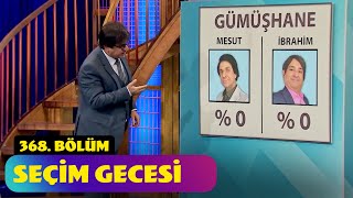 Seçim Gecesi  368 Bölüm Güldür Güldür Show [upl. by Lanos]