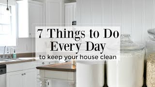 7 Things to Do Every Day to Keep Your House Clean [upl. by Holbrook]