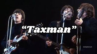 quotTaxmanquot Beatles Songs [upl. by Talanian169]