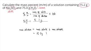 Calculate the mass percent mm of a solution containing 152 g of Na2SO4 and 750 g H2O [upl. by Cirala]