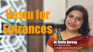 Vastu Tips for Entrances  Main Door Vastu Shastra NEW  Dr Smita Narang [upl. by Rawlinson]