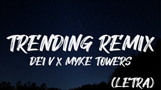 TRENDING REMIX  DEI V X MYKE TOWERS Lyrics [upl. by Novaj683]