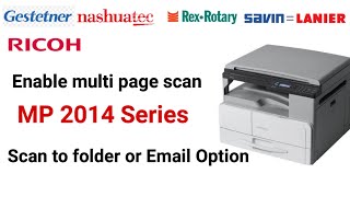 Ricoh MP 2014D How to enable multi page scan enable limitless scan in Ricoh Network Scanner [upl. by Xel]