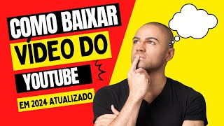 Como Baixar Vídeo do YouTube Online e Grátis  Em 2024  Atualizado  Simples e fácil sem vírus [upl. by Kravits]