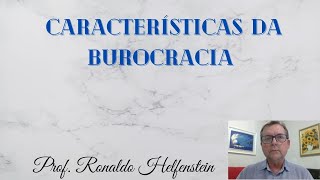 2 CARACTERÍSTICAS DA BUROCRACIA [upl. by Colombi]