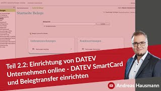 Teil 22 Einrichtung von DATEV Unternehmen online  DATEV SmartCard und Belegtransfer einrichten [upl. by Cralg]