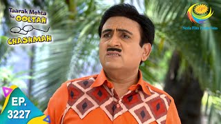 Taarak Mehta Ka Ooltah Chashmah  Ep 3227  Full Episode  9th August 2021 [upl. by Introc]