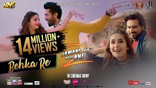 Behka Re  Jawani Phir Nahi Aani 2  ARY Films [upl. by Anna]