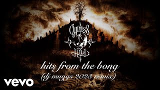 Cypress Hill  Hits from the Bong DJ Muggs 2023 Remix  Official Audio [upl. by Bjorn427]