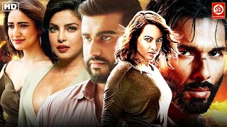 Shahid Kapoor Arjun Kapoor amp Priyanka Chopra  New Blockbuster Action Movie  Sonakshi Sinha Movie [upl. by Inalawi]