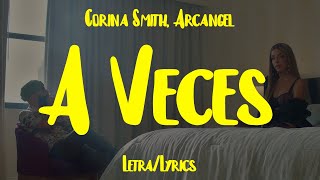 Corina Smith Arcangel  A Veces LyricsLetra [upl. by Garson76]