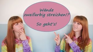 Wände zweifarbig streichen So gehts [upl. by Yenaj]