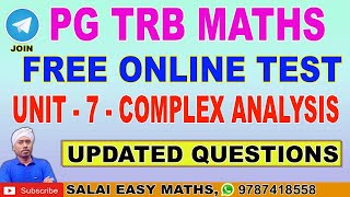 PG TRB MATHS  DAY 35  FREE ONLINE TEST  UNIT  7  COMPLEX ANALYSIS  UPDATED QUESTIONS [upl. by Hogarth193]