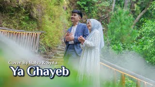 Ya Ghayeb  Cover By Balya amp Syifa [upl. by Timus]