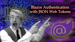 Blazor Authentication with JSON Web Tokens [upl. by Enytnoel875]