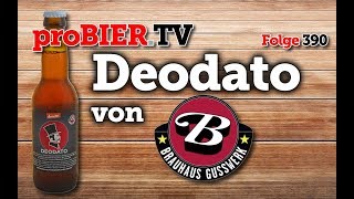 Deodato von Gusswerk  proBIERTV  Craft Beer Review 390 4K [upl. by Evonne]