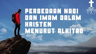 Perbedaan Nabi dan Imam Dalam Kristen Menurut Alkitab Wajib Tahu [upl. by Eenahc]