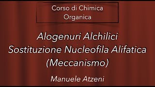 Chimica organica Sostituzione Nucleofila Alifatica L135 [upl. by Ainiger]