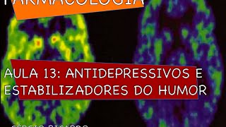 Curso de Farmacologia Aula 13  Antidepressivos  Estabilizadores do humor Parte V [upl. by Ylatan]