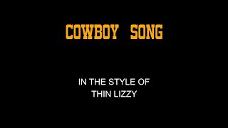 Thin Lizzy  Cowboy Song  Karaoke  With Backing Vocals  Lead Vocals Removed [upl. by Perrine372]