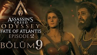 9 HADESİN OYUNLARI   Assassins Creed Odyssey Fate Of Atlantis Episode 2 Türkçe [upl. by Kinata839]