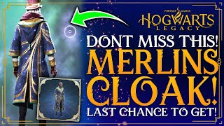 Hogarts Legacy LAST CHANCE TO GET THE MERLINS CLOAK  How To Get Merlins Cloak Twitch Drop Guide [upl. by Duquette]