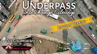 Liputan Terkini Pembangunan Underpass Interchange Cileunyi Tol CisumdawuDera Bunga [upl. by Gobert215]