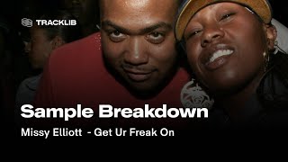 Sample Breakdown Missy Elliott  Get Ur Freak On [upl. by Lirva]