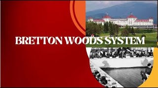 Bretton Woods System What is Bretton Woods System IMF World Bank [upl. by Nove]