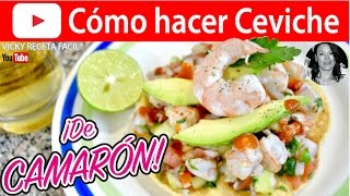 Cómo Hacer El Mejor Ceviche de Camarón [upl. by Einaej82]