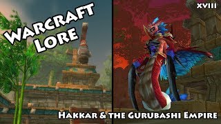 Hakkar amp the Gurubashi Empire  Warcraft Lore [upl. by Novled]