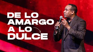 De lo Amargo a lo Dulce  Pastor Juan Carlos Harrigan [upl. by Ennirac]