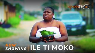 Ile Ti Moko  Yoruba Movie 2024 Drama Sidi Feranmi OyalowoJamiu Azeez Mimisola DanielsAisha Reji [upl. by Eiramaliehs]